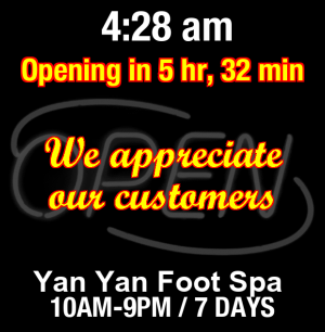 Business Hours for Yan%20Yan%20Foot%20Spa